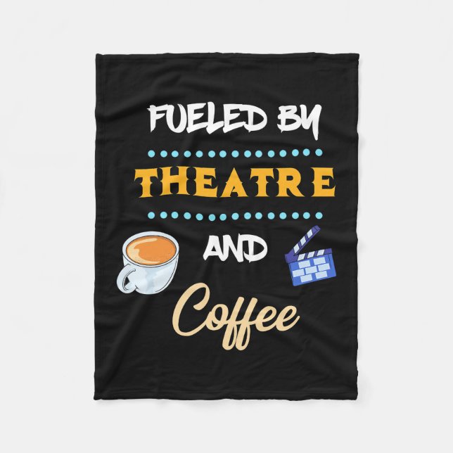Actor Fuelled By Theatre Coffee Fleece Blanket (Front)