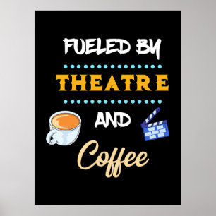 Actor Fuelled By Theatre Coffee Poster