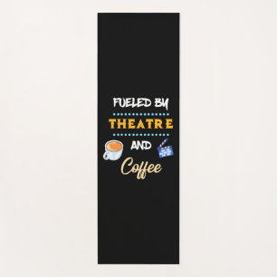 Actor Fuelled By Theatre Coffee Yoga Mat