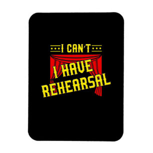 Actor Have Rehearsal Magnet