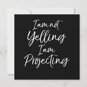 Actor Quote Acting I am Not Yelling I am Projectin Thank You Card