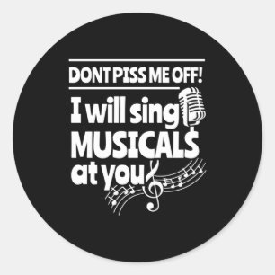 Actor Will Sing Musicals At You Classic Round Sticker