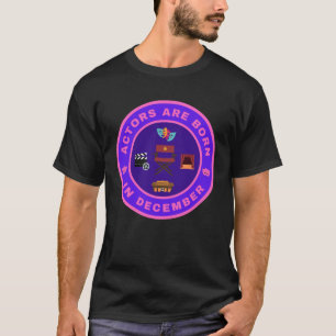 Actors are born in December alternate design T-Shirt