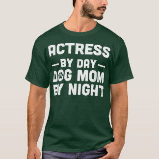 Actress By Day Cat Mom By Night1 T-Shirt