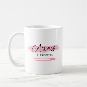Actress In Progress – Personalised Coffee Mug