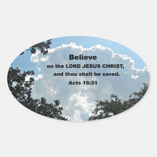 Acts 16:31 Believe on the Lord Jesus Christ Oval Sticker (Front)