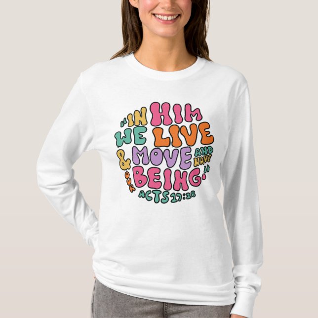 Acts 17:28 Hand Lettering Colourful Typography T-Shirt (Front)