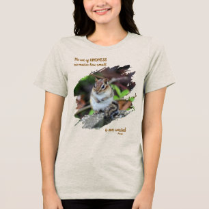 Acts Of Kindness Inspirational Quote Chipmunk Tri-Blend Shirt