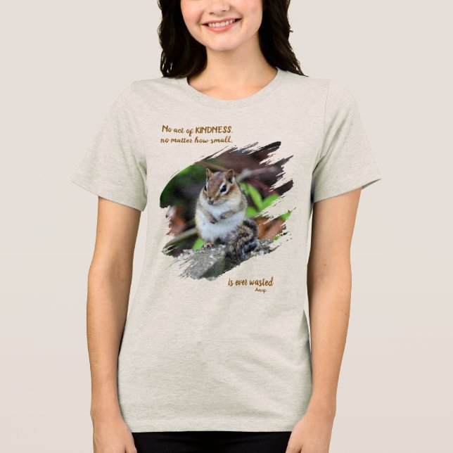 Acts Of Kindness Inspirational Quote Chipmunk Tri-Blend Shirt (Front)