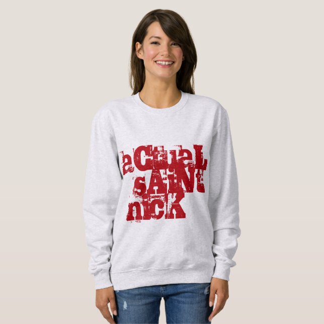 actual saint nick sweatshirt (Front Full)