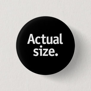 Actual size. 3 cm round badge