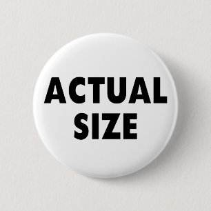 Actual Size 6 Cm Round Badge