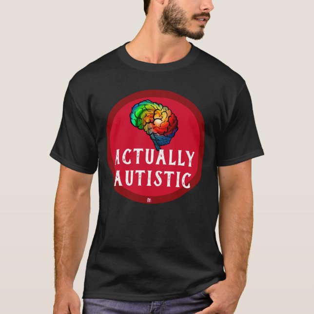 Actually Autistic - Rainbow Brain Shirt (Front)