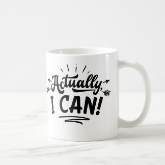 Actually I Can  Coffee Mug
