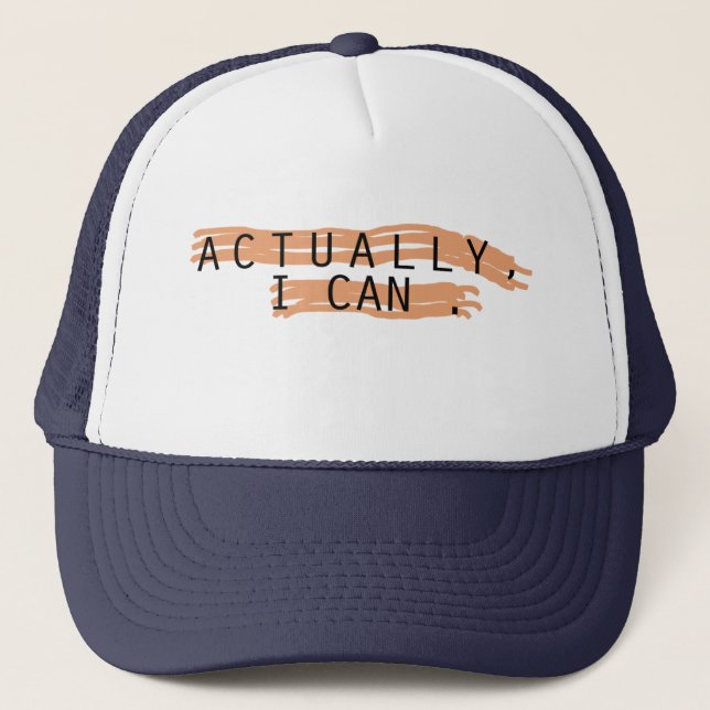 actually i can  trucker hat (Front)