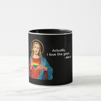 ACTUALLY, I LOVE THE GAYS. JESUS LOVES LGBTQ+ MUG