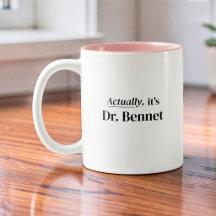 Actually It's Dr Funny Doctorate Graduate Name
