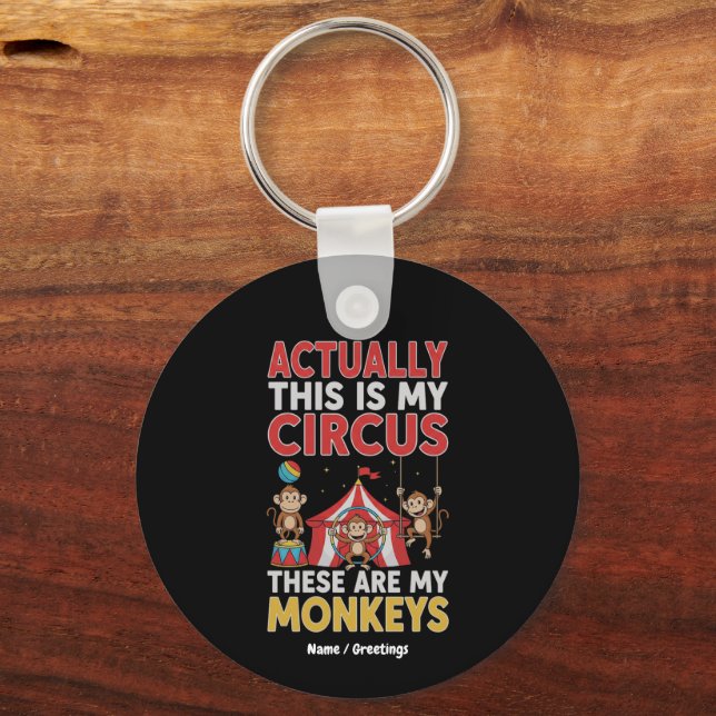 Actually This Is My Circus Funny Mum Quote Key Ring (Front)