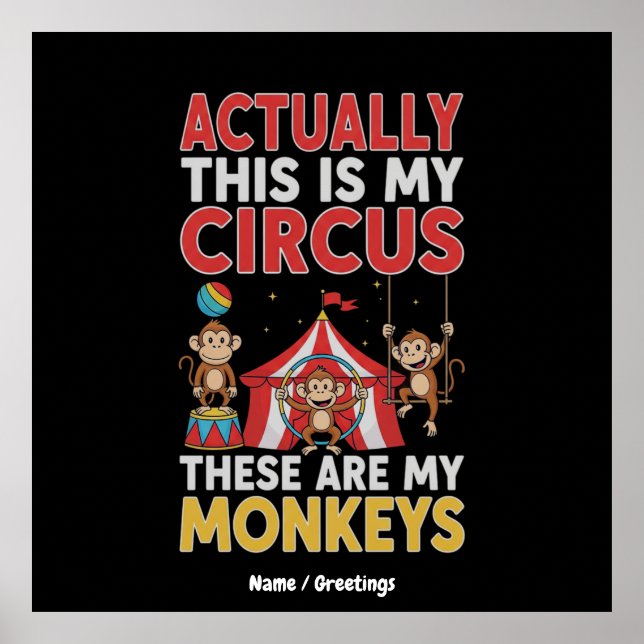 Actually This Is My Circus Funny Mum Quote Poster (Front)