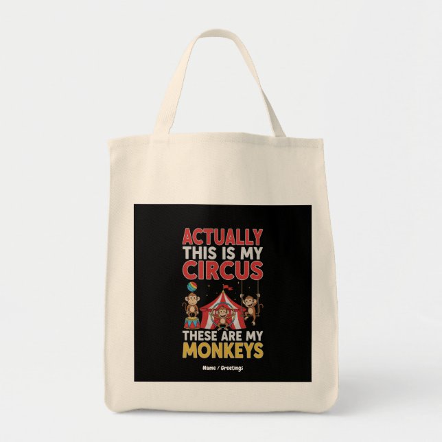 Actually This Is My Circus Funny Mum Quote Tote Bag (Front)
