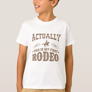Actually This Is My First Rodeo T-Shirt