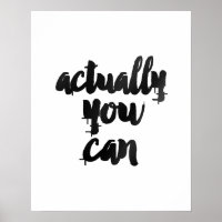 "Actually You Can" Motivational Brush Quote Poste