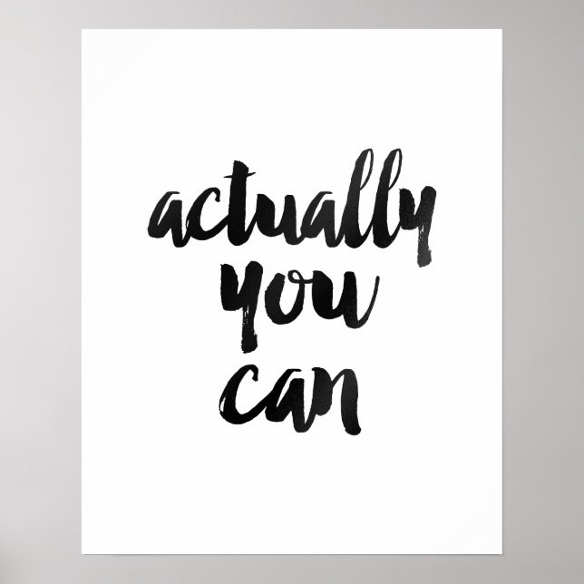 "Actually You Can"  Motivational Brush Quote Poste Poster (Front)