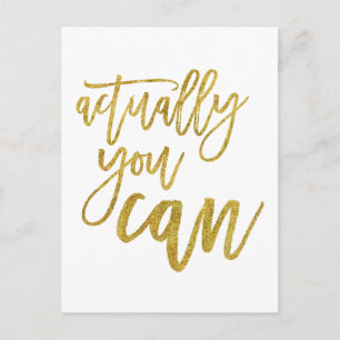 Actually You Can Motivational Quote White/gold Postcard