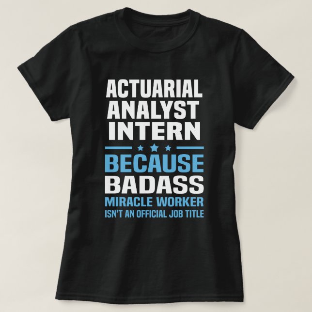 Actuarial Analyst Intern T-Shirt (Design Front)