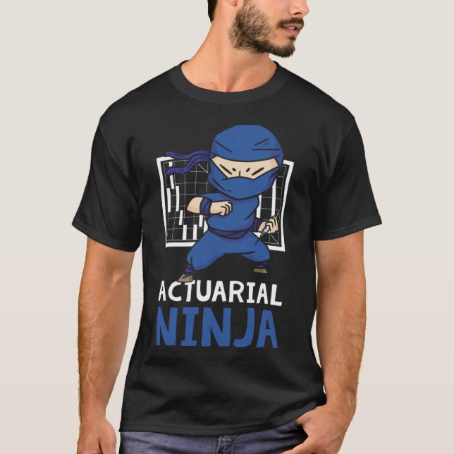 Actuarial Ninja Insurance Agent Data Science T-Shirt (Front)