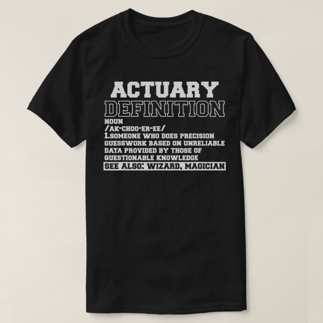 Actuary Definition Insurance Actuarial ketogenic  T-Shirt (Design Front)