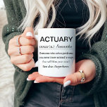 Actuary Definition Mug<br><div class="desc">The “Actuary Definition” design celebrates the brilliance of an actuary, a person who solves problems in mind-blowing ways. Ideal for math lovers, finance professionals, and those interested in probability and statistics, it offers a humourous take on the life of an actuary, making a great birthday or graduation.</div>