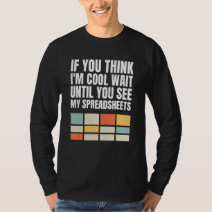 Actuary Statistician Love Creating Cool Spreadshee T-Shirt