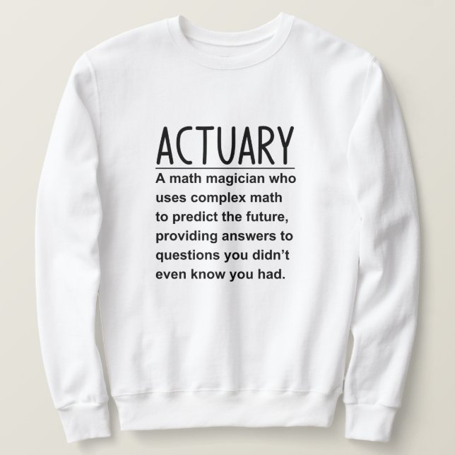 Actuary Sweatshirt (Design Front)