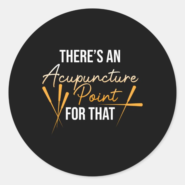 Acupuncture Point For T Acupuncturist Needles Classic Round Sticker (Front)