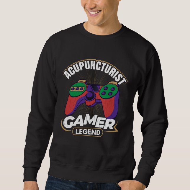 Acupuncturist Gamer  Acupuncture  Needles Graphic Sweatshirt (Front)