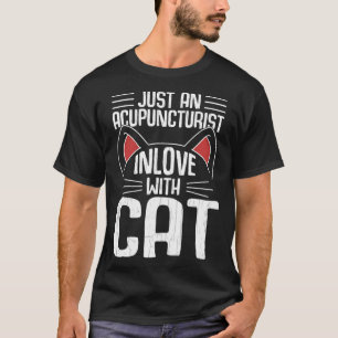 Acupuncturist In Love With Cat Acupuncture Graphic T-Shirt