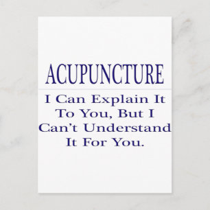 Acupuncturist Joke .. Explain Not Understand Postcard