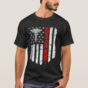 Acute Care Nurse American Flag Rn Registered Nurse T-Shirt