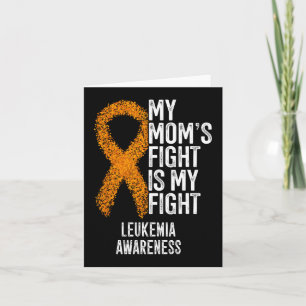 Acute Leukaemia My Mum's Fight Is My Fight Leukaem Card