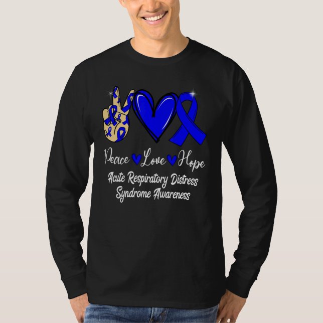 Acute Respiratory Distress Syndrome Love Hope Blue T-Shirt (Front)