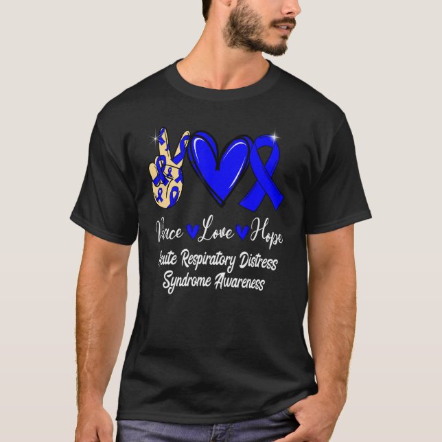 Acute Respiratory Distress Syndrome Love Hope Blue T-Shirt (Front)