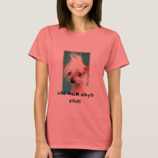 Ad HaiR dAyS sUcK! T-Shirt