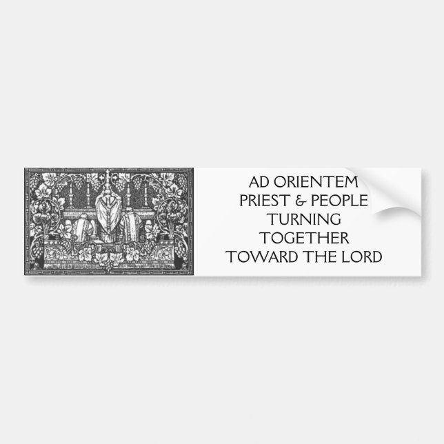 AD ORIENTEM PRIEST & PEOPLE TURNING... BUMPER STICKER (Front)