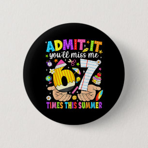 Ad Youll Miss 67 Times This Summer Last Day Kids 6 Cm Round Badge