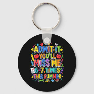 Ad Youll Miss 6-7 Times This Summer Funny 6 7 1 Key Ring