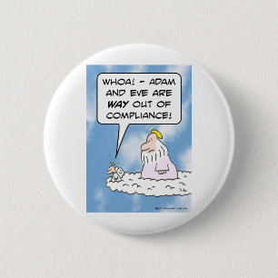 Adam and Eve are out of compliance. 6 Cm Round Badge