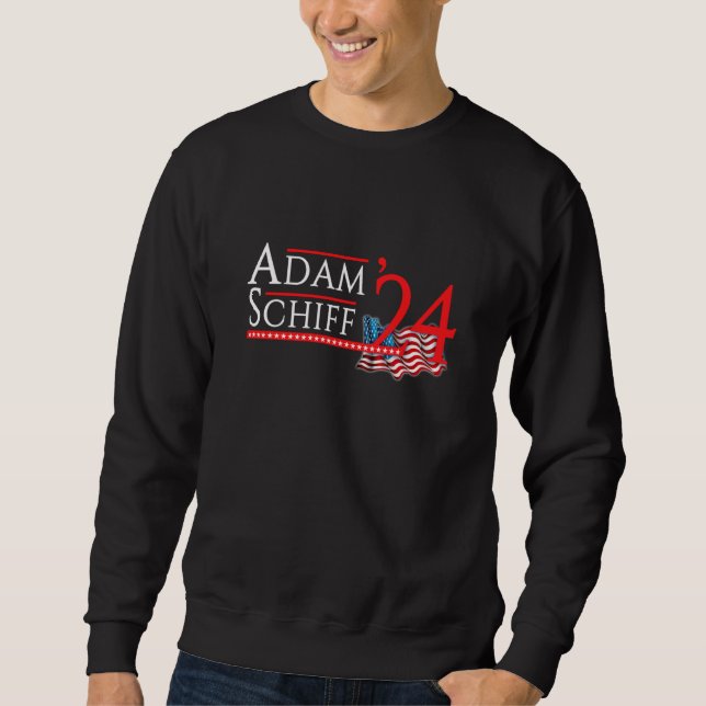 Adam Schiff 2024 For US Senate California Democrat Sweatshirt (Front)