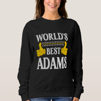 Adams Surname Funny Team Family Last Name World's  Sweatshirt