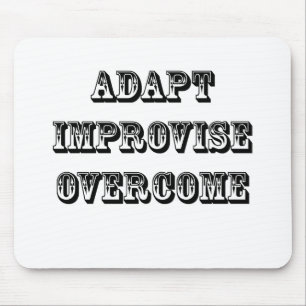 Adapt-Improvise-Overcome Mouse Pad